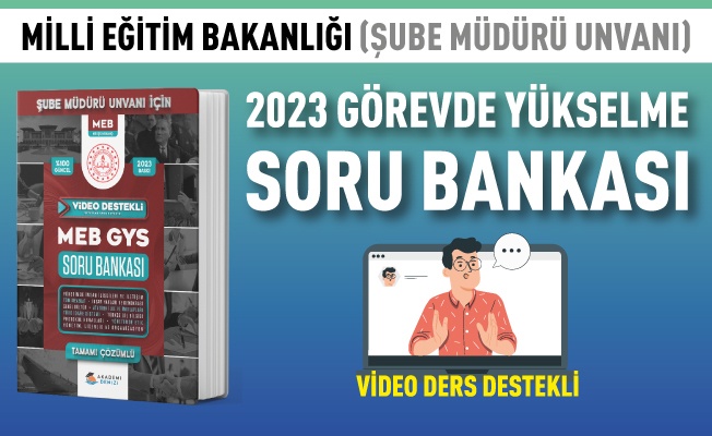 2023 MEB GYS ŞUBE MÜDÜRÜ UNVANI İÇİN SORU BANKASI