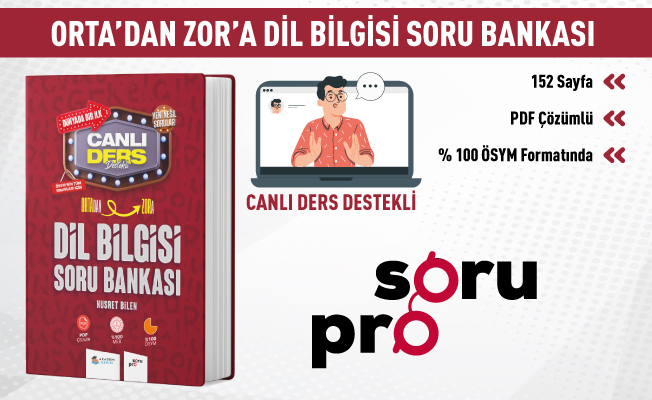 ORTA SEVİYEDEN İLERİ DÜZEYE DİL BİLGİSİ SORU BANKASI